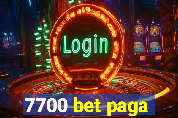 7700 bet paga